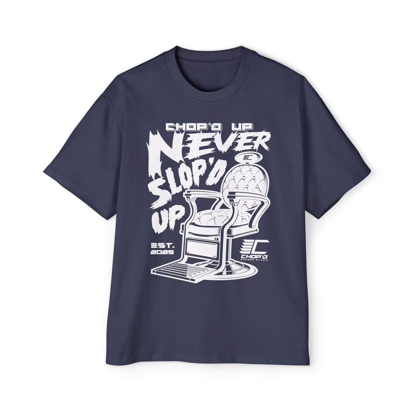 Chop’d Heavy Oversized "Chop’d Up Never Slop'd Up" Tee