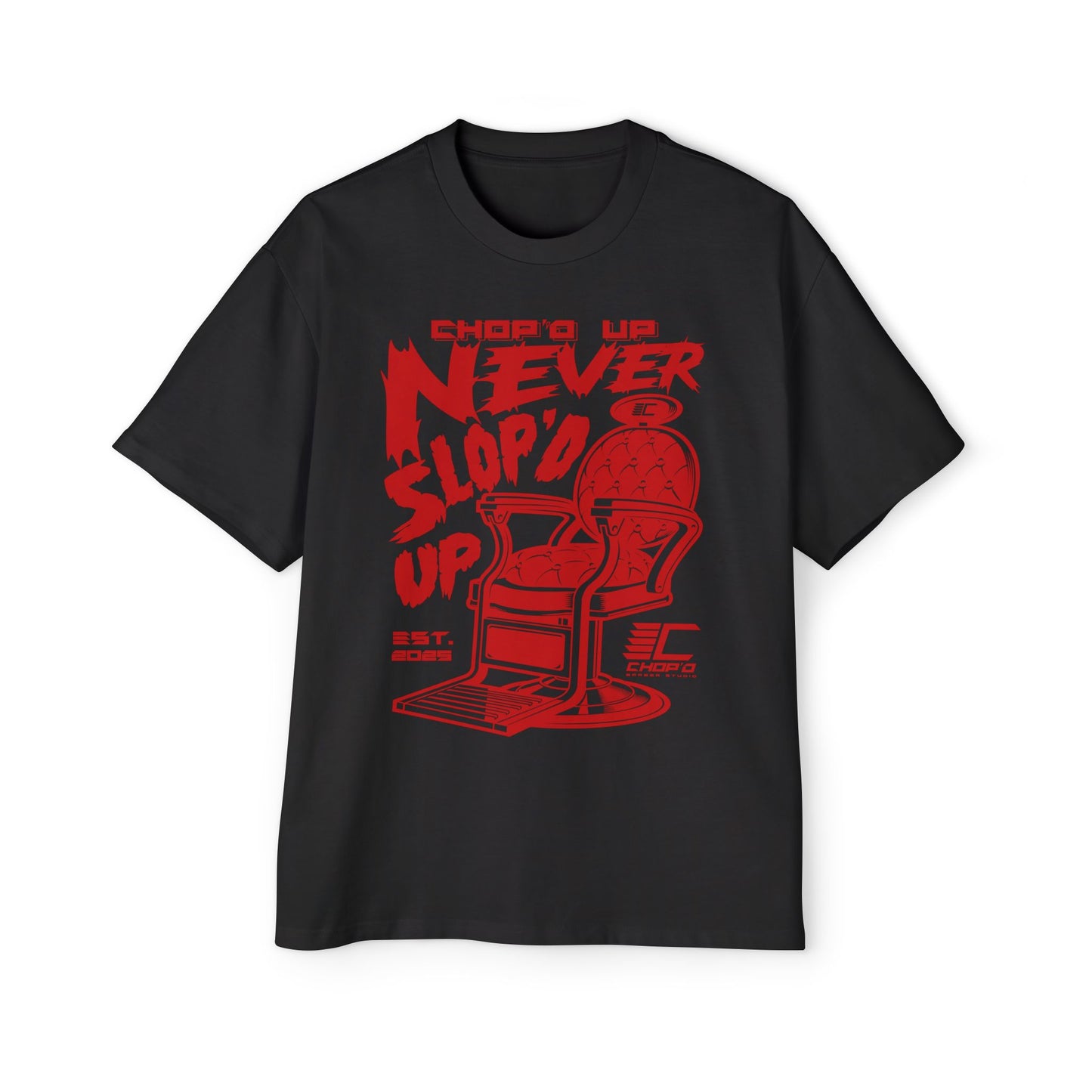 Chop’d Heavy Oversized "Chop’d Up Never Slop'd Up" Tee