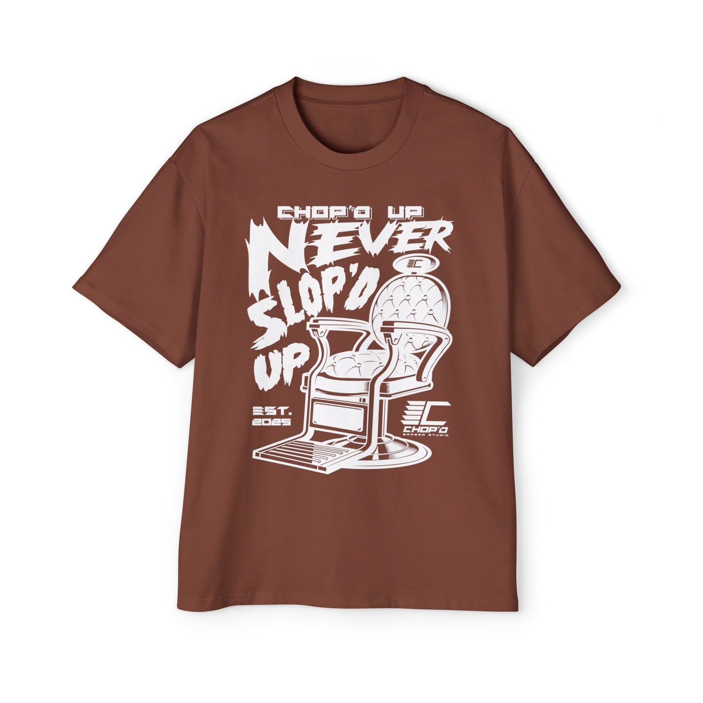 Chop’d Heavy Oversized "Chop’d Up Never Slop'd Up" Tee