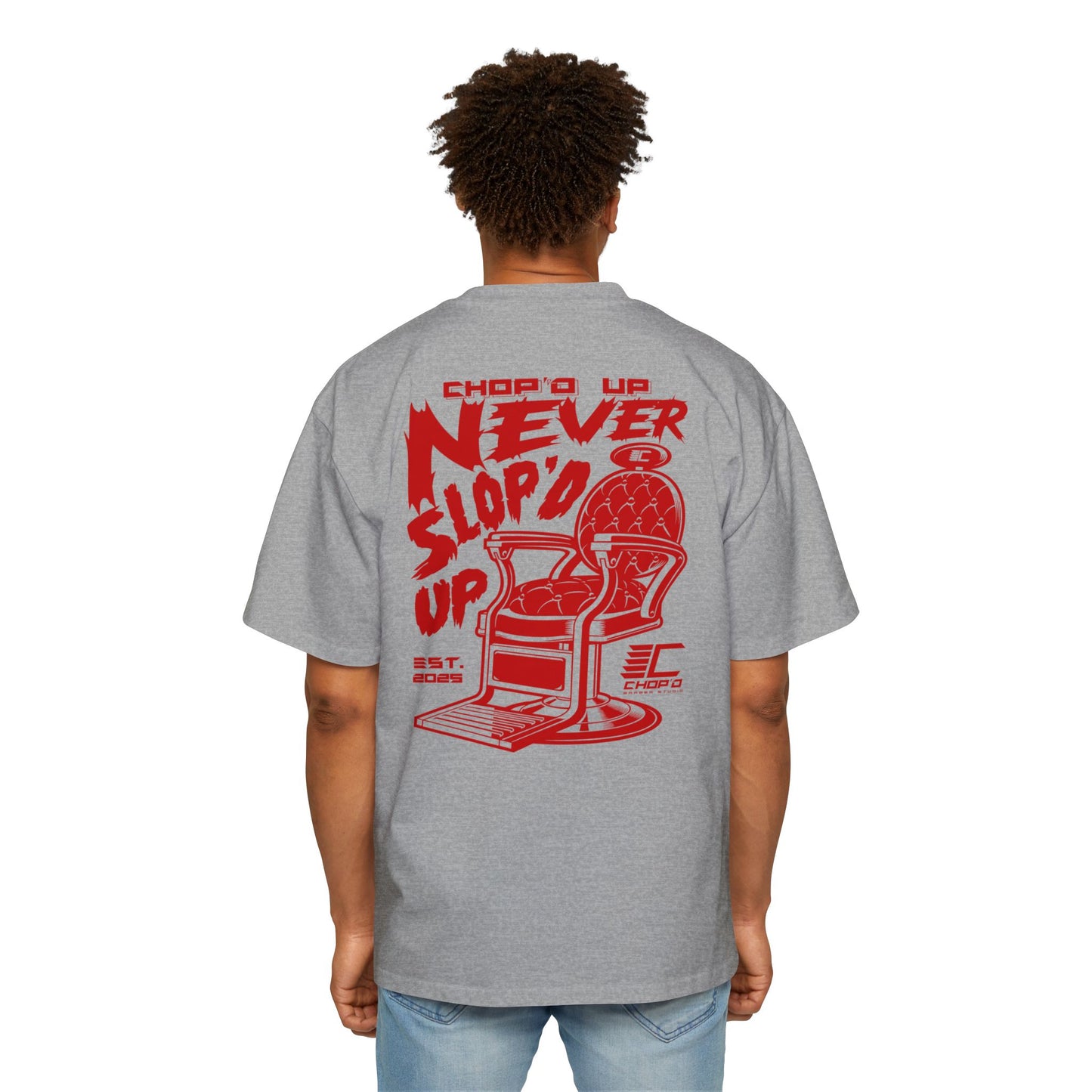 Chop’d Heavy Oversized "Chop’d Up Never Slop'd Up" Tee