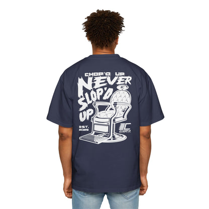 Chop’d Heavy Oversized "Chop’d Up Never Slop'd Up" Tee