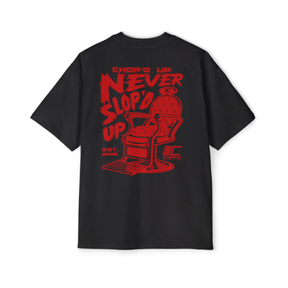 Chop’d Heavy Oversized "Chop’d Up Never Slop'd Up" Tee